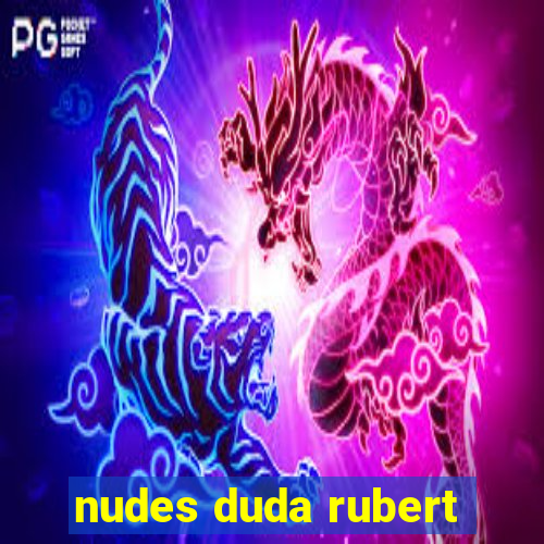 nudes duda rubert